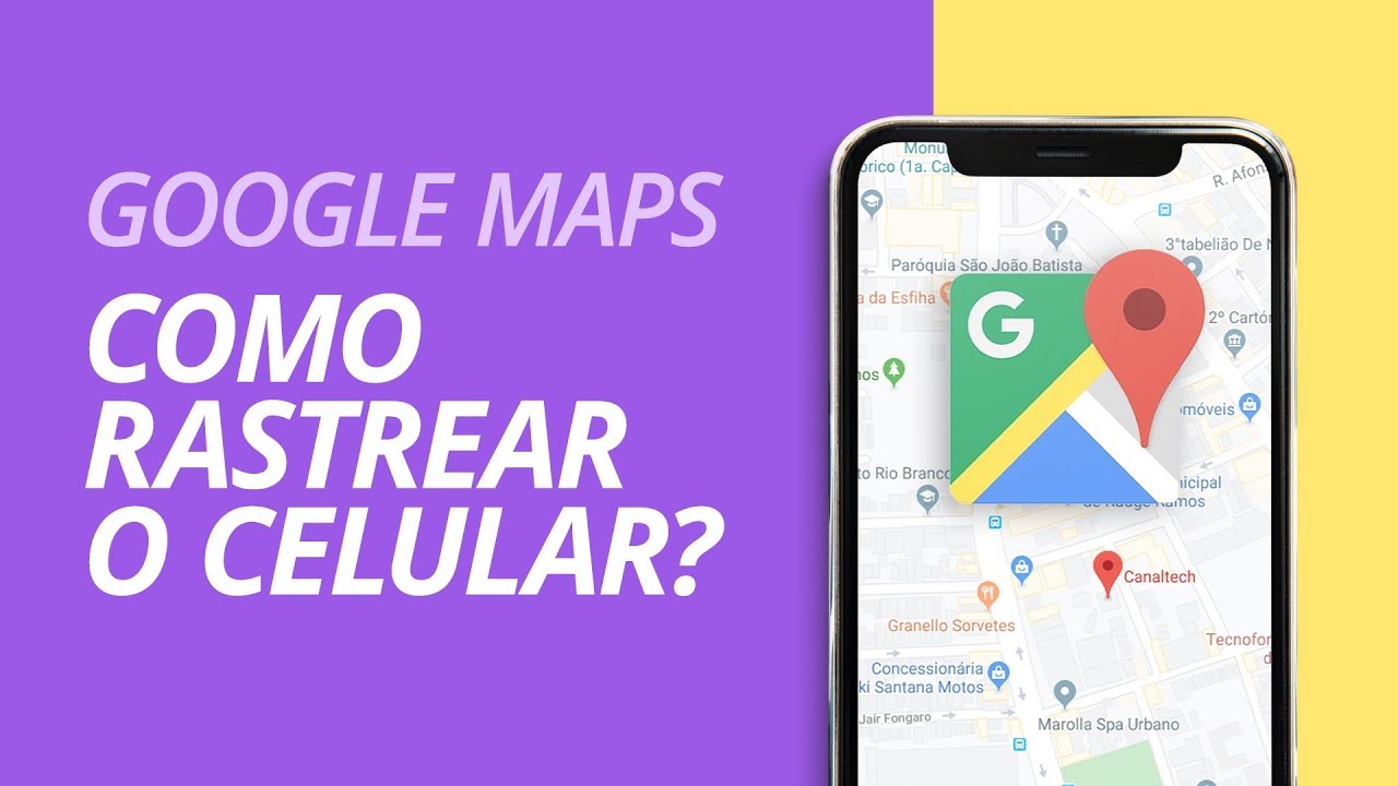 Como rastrear o celular pelo Google Maps