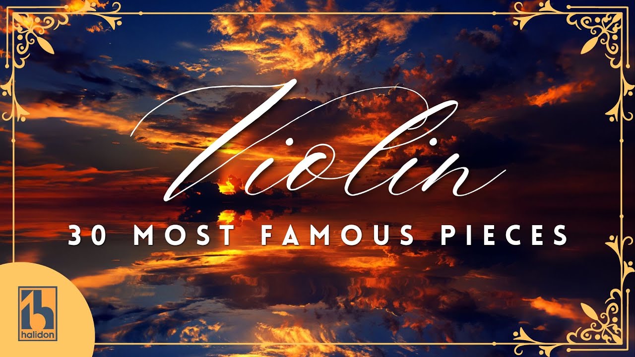 30 Most Famous Classical Violin Pieces