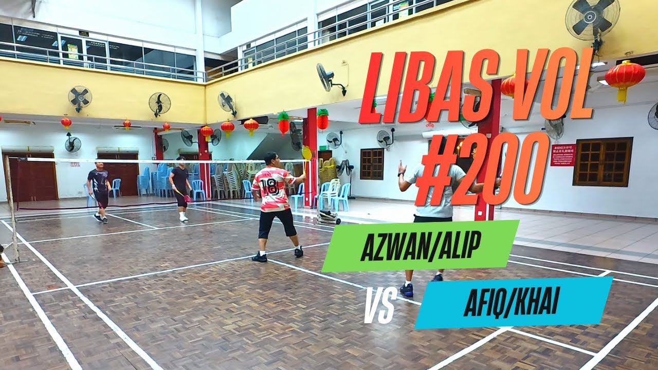 Libas Vol 200 - azwan/alip vs afiq/khai