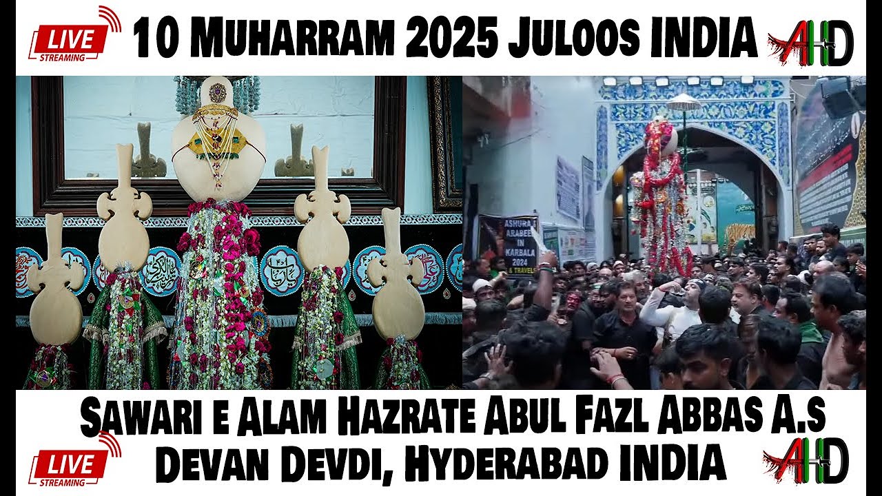 AHD LIVE 10 Muharram 2025 | Bargah e Hazrat e Abbas A.S, Dewan Devdi, Hyd, INDIA. Shia juloos, Matam