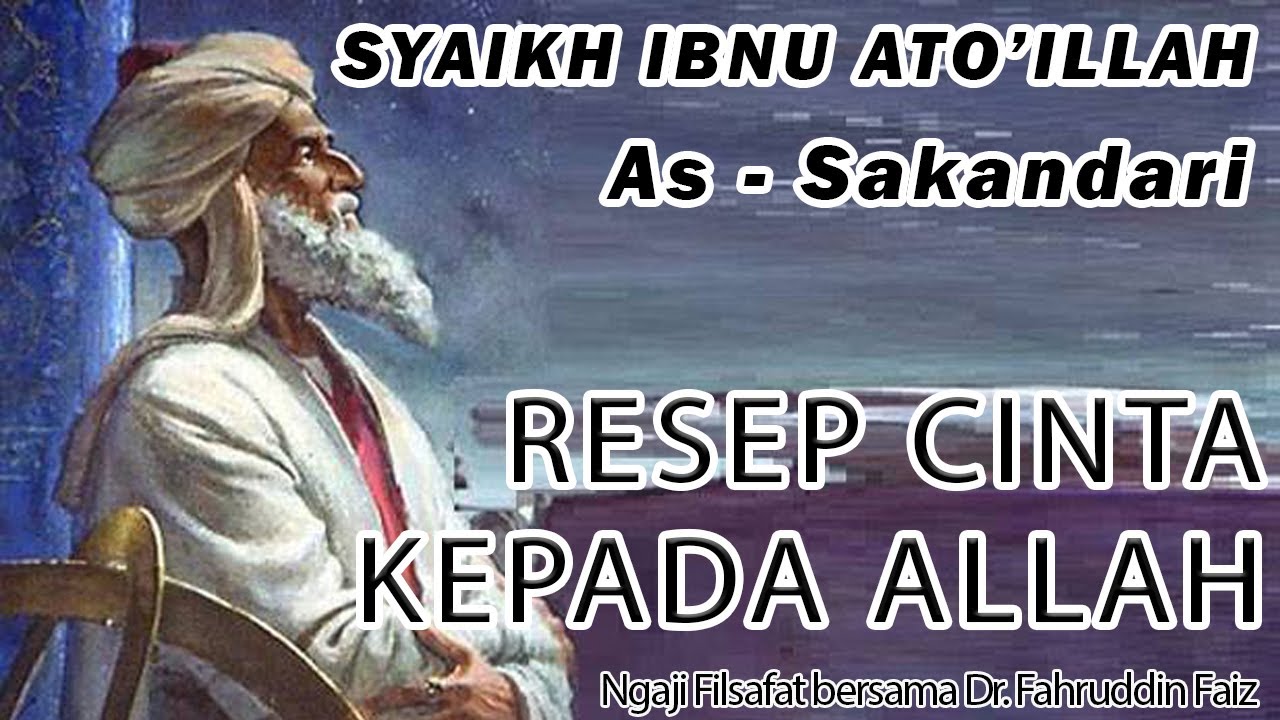 Ngaji Filsafat - Mahabatullah - Syaikh Ibnu Ato'illah As-Sakandari