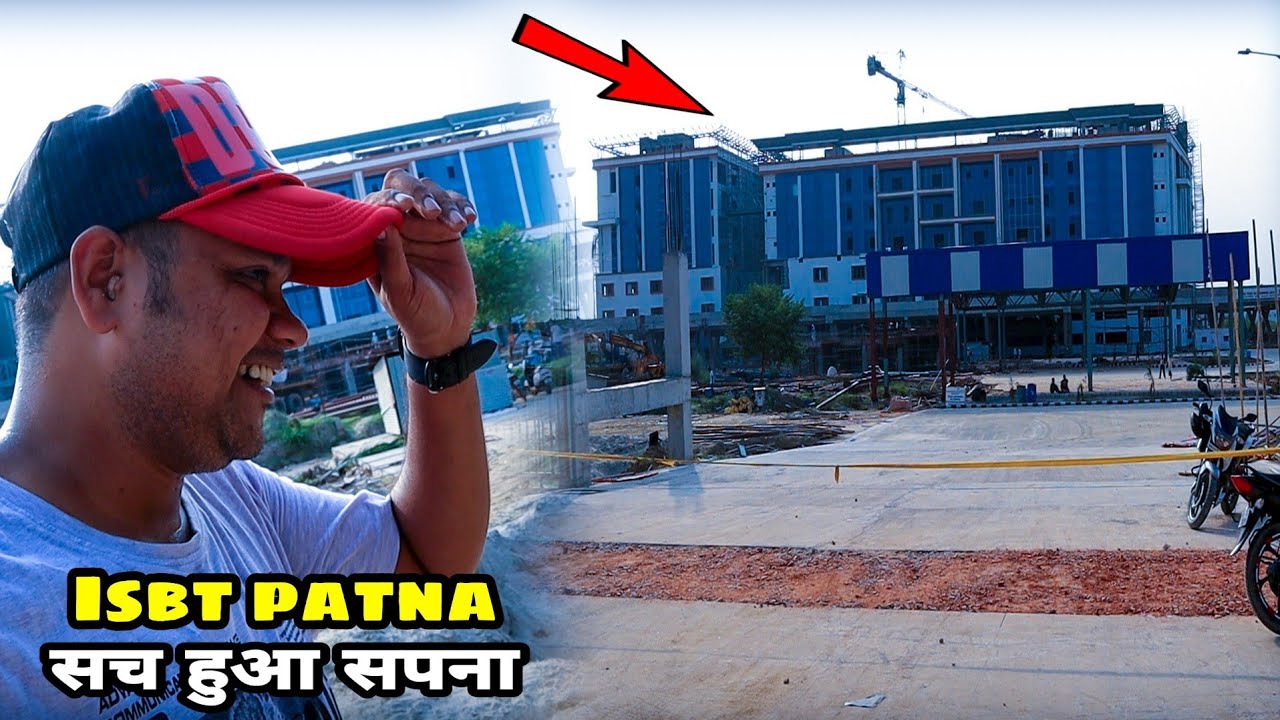 The dream of ISBT Patna is complete | NEW BUS STAND PATNA| SYED SAHEB ALI VLOGS| MATARGASHTI