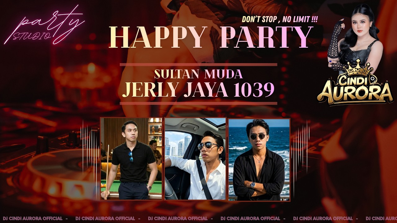 (COVER BY DJ CINDI AURORA) HAPPY PARTY CEO MUDA JERLY JAYA || LIVE AT STUDIO