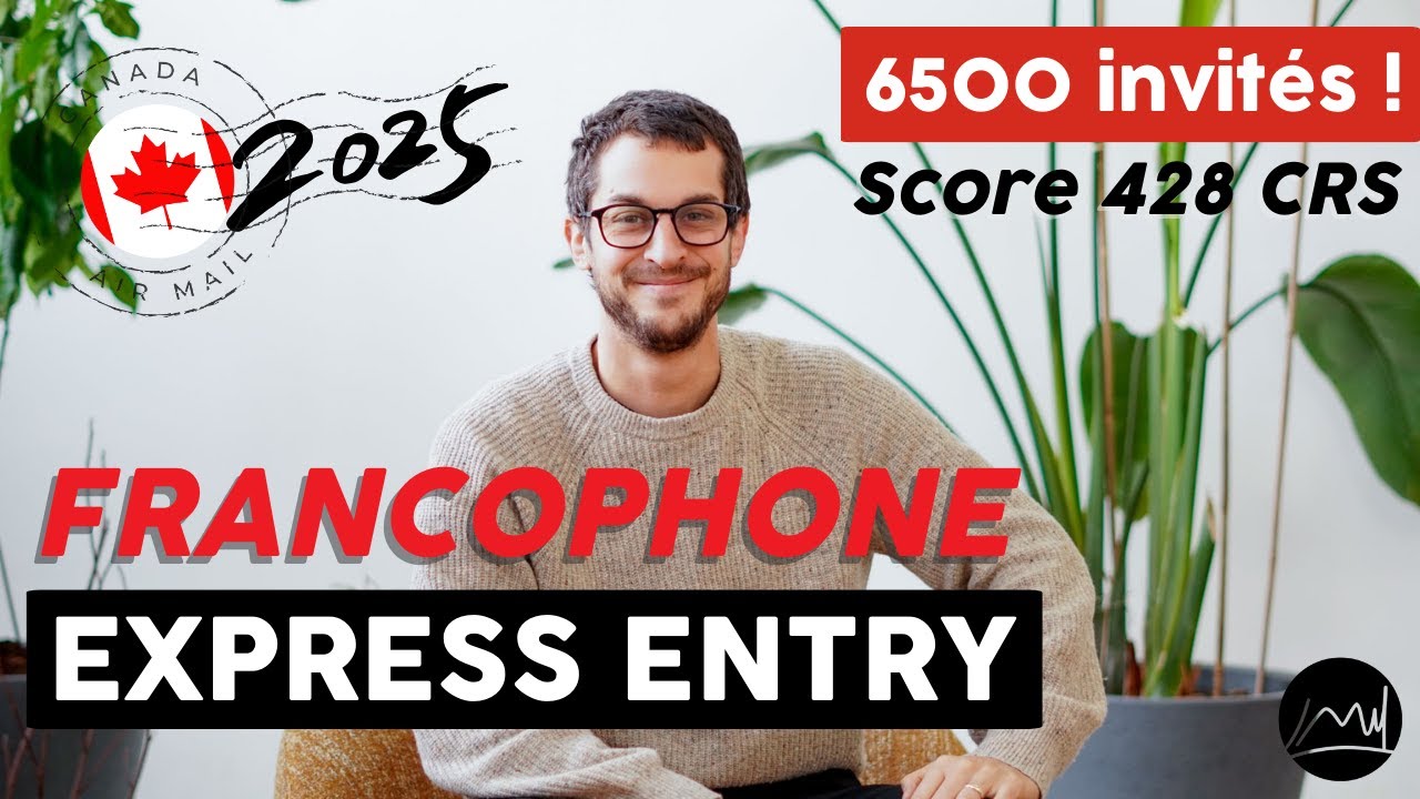 Canada 2025: Tirage Express Entry pour Francophones ! 6 500 INVITATIONS ! 🇨🇦 Score Minimum 428 🔥