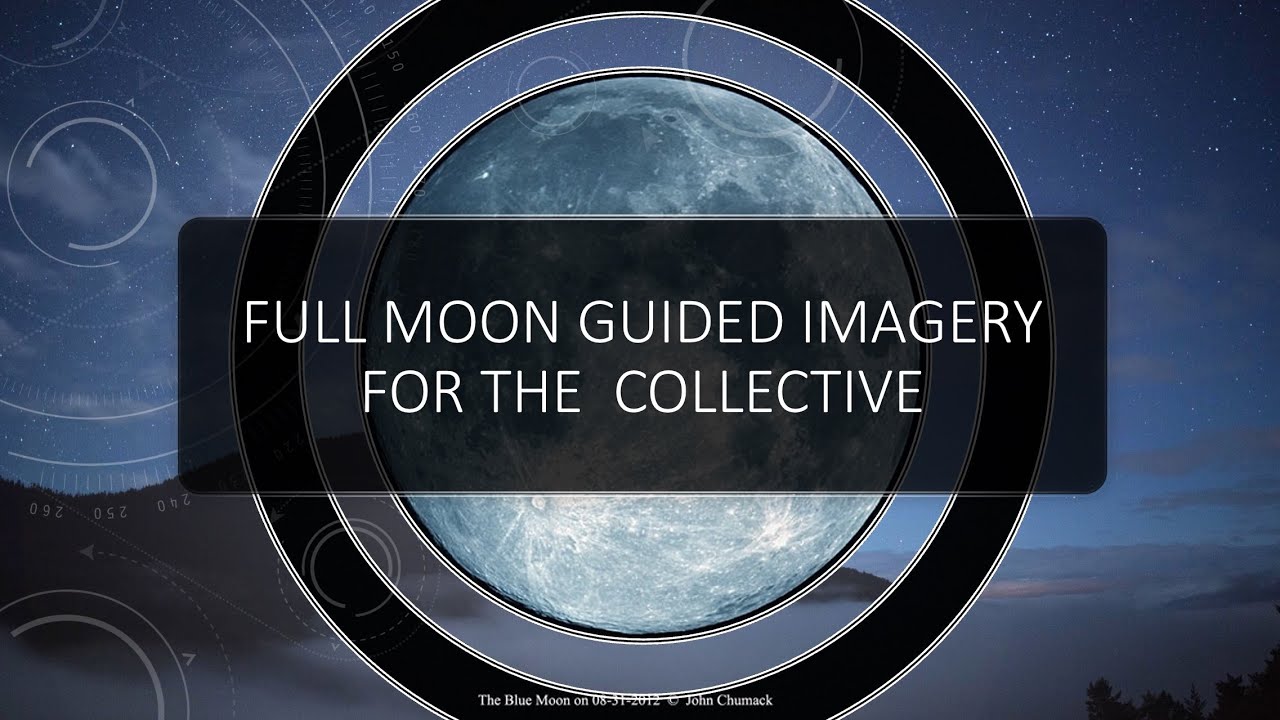 Saturday, April 12, 2025 - Full Moon Guided Imagery for the Collective