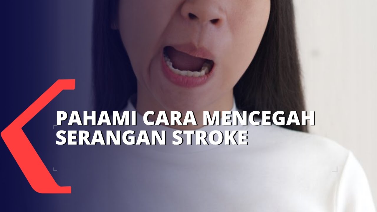 Awas Usia Muda Bisa Terserang Stroke, Ayo Pahami Cara Mencegahnya