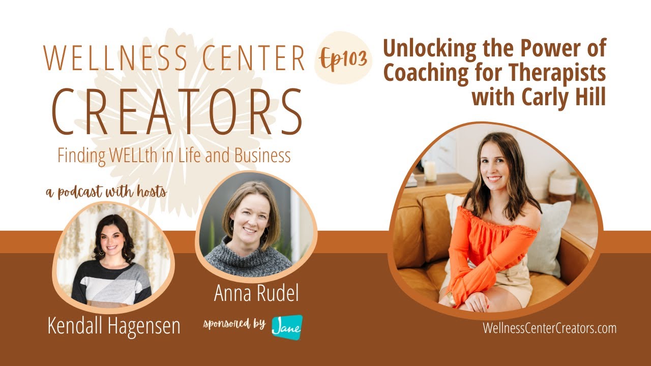 Unlocking the Power of Coaching for Therapists with Carly Hill