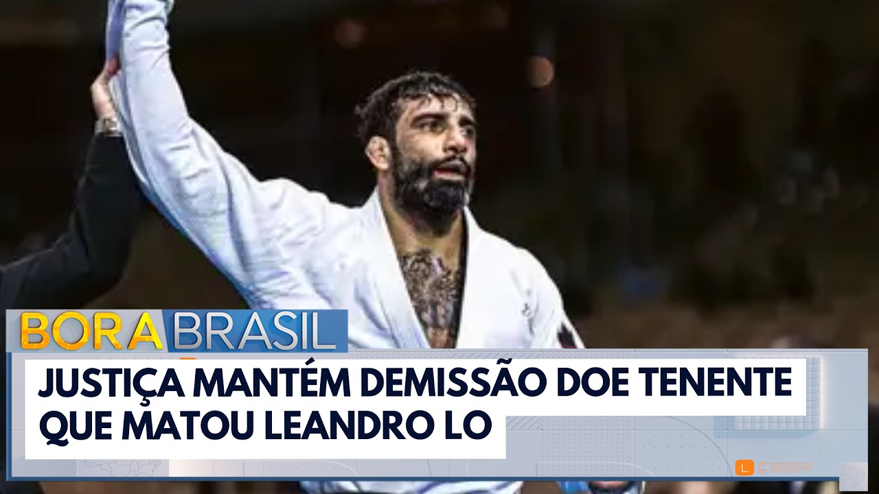 Justiça mantém demissão de tenente que matou Leandro Lo | Bora Brasil