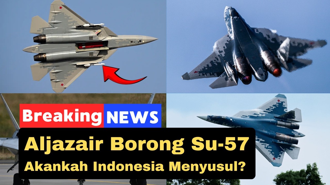 🔴 LIVE !! Aljazair Pembeli Pertama Sukhoi Su-57, Indonesia Ikuti Jejaknya Mengabaikan Sanksi AS