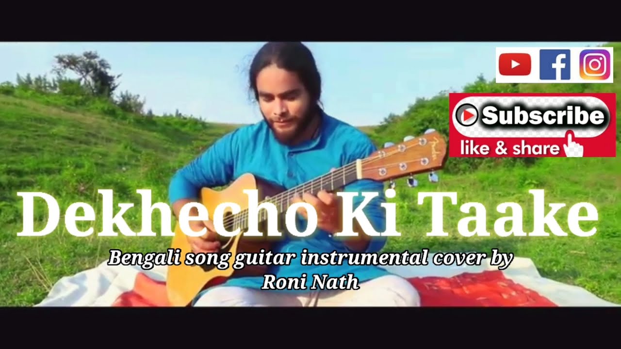 Dekhecho ki taake Guitar instrumental cover by Roni nath.