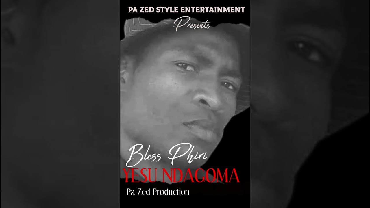YESU NDAGOMA - BLESS PHIRI