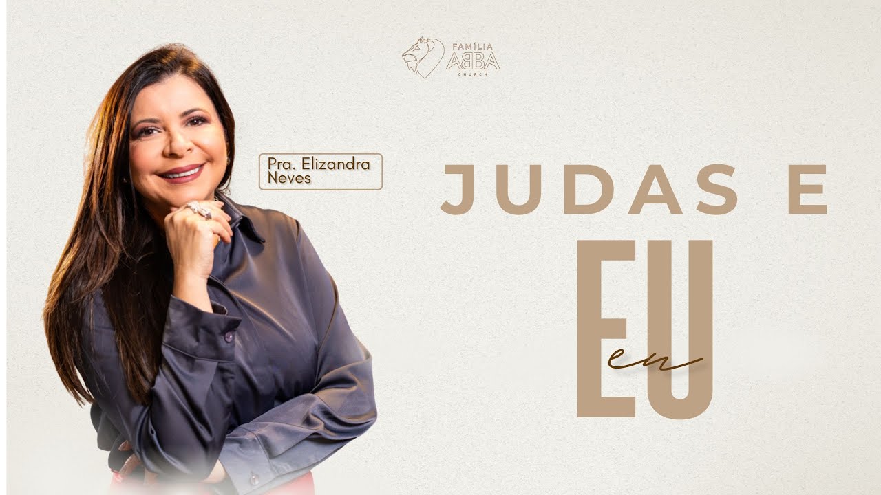 CULTO DE QUARTA | JUDAS E EU| PRa. ELISANDRA NEVES