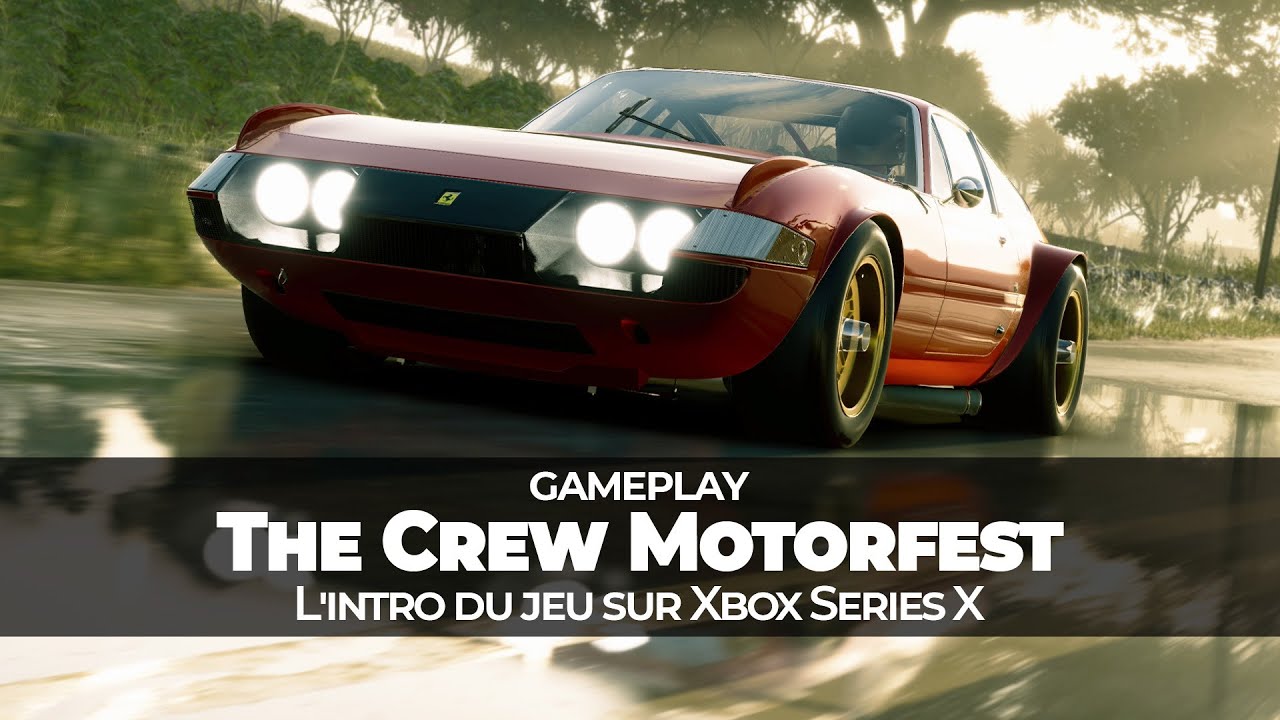 The Crew Motorfest - L'intro du jeu sur Xbox Series X