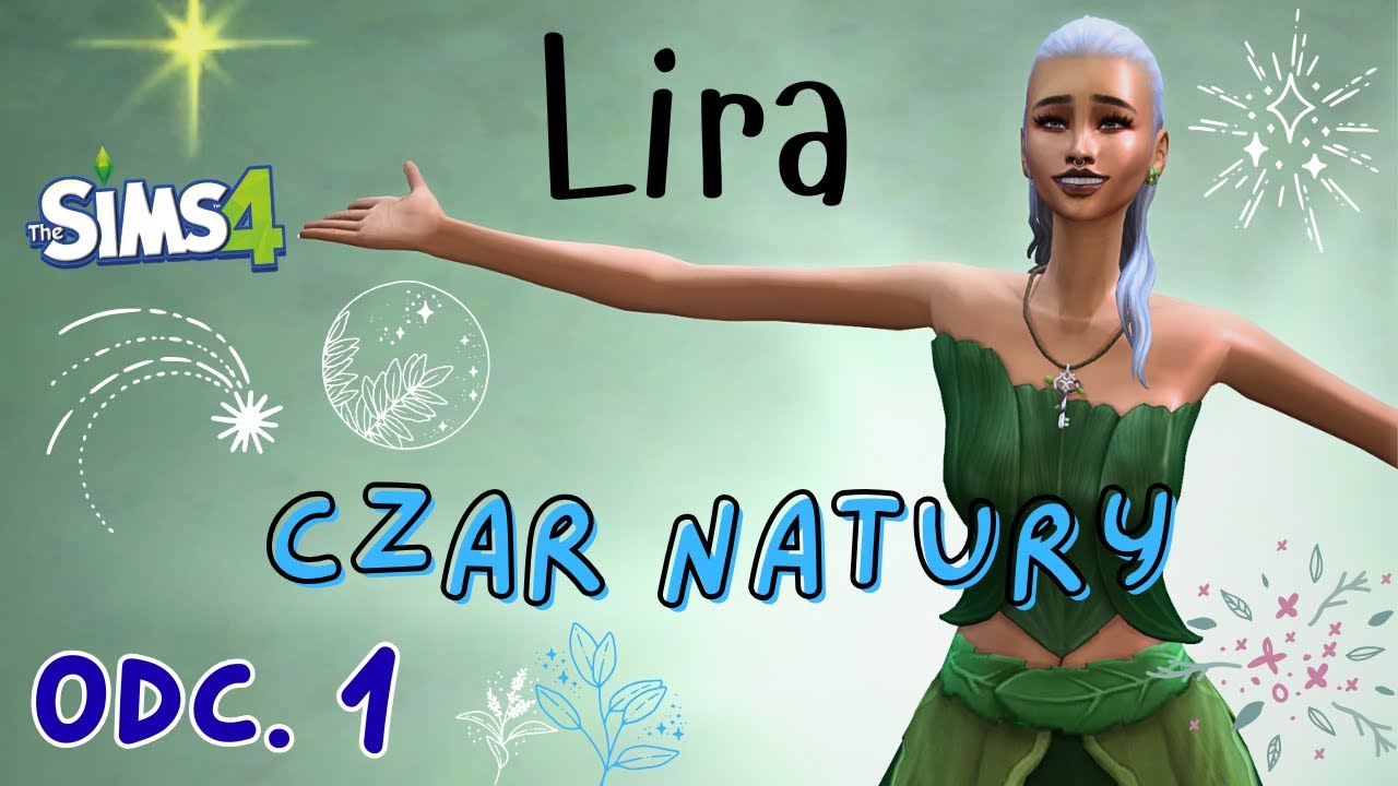 🧚‍♀️ Lira, wróżka na wygnaniu 🙉 #1 / NOWY DODATEK ~ Czar Natury ☀ / The Sims 4