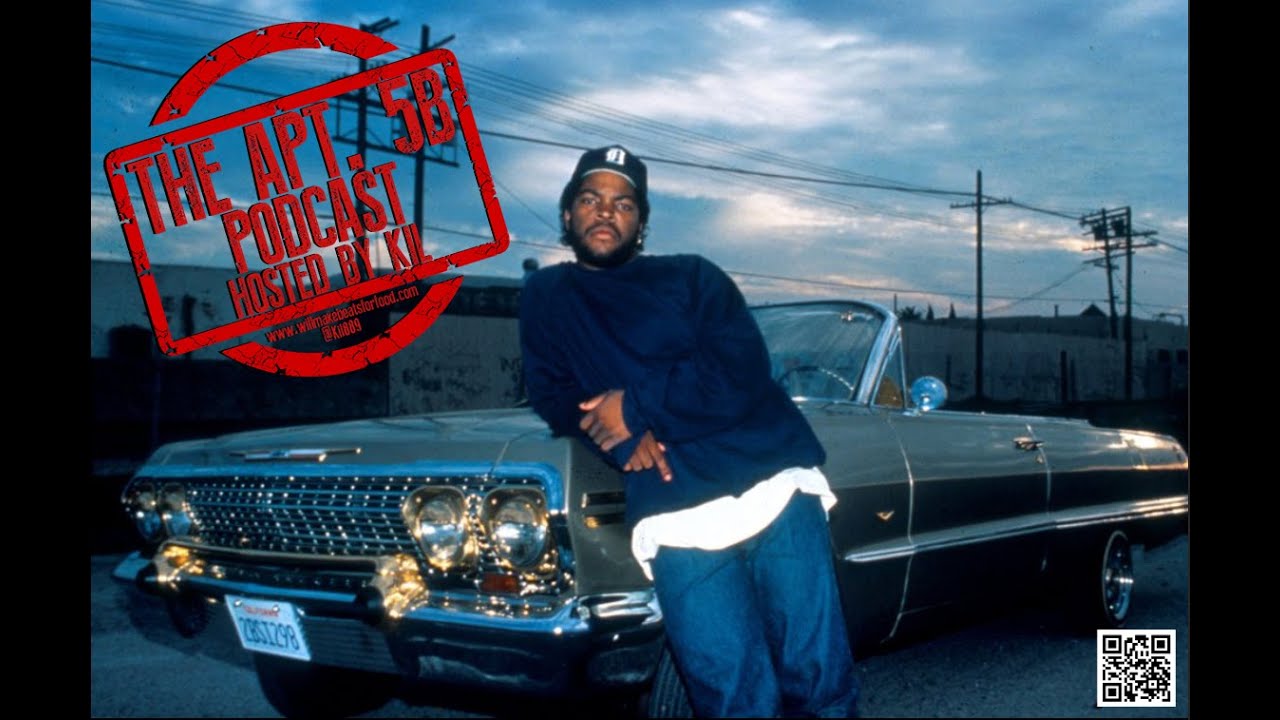 Apt. 5B Podcast Hosted by Kil: Saluting The Legendary Ice Cube