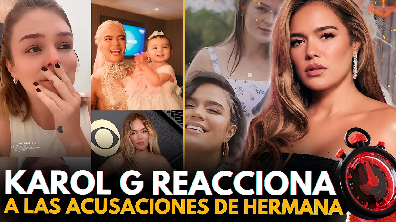 HERMANA DE KAROL G LA ACUSA DE SER COMPLICE DE QUITARLE A SU H1J4 JJUNTO A SUS PADRES