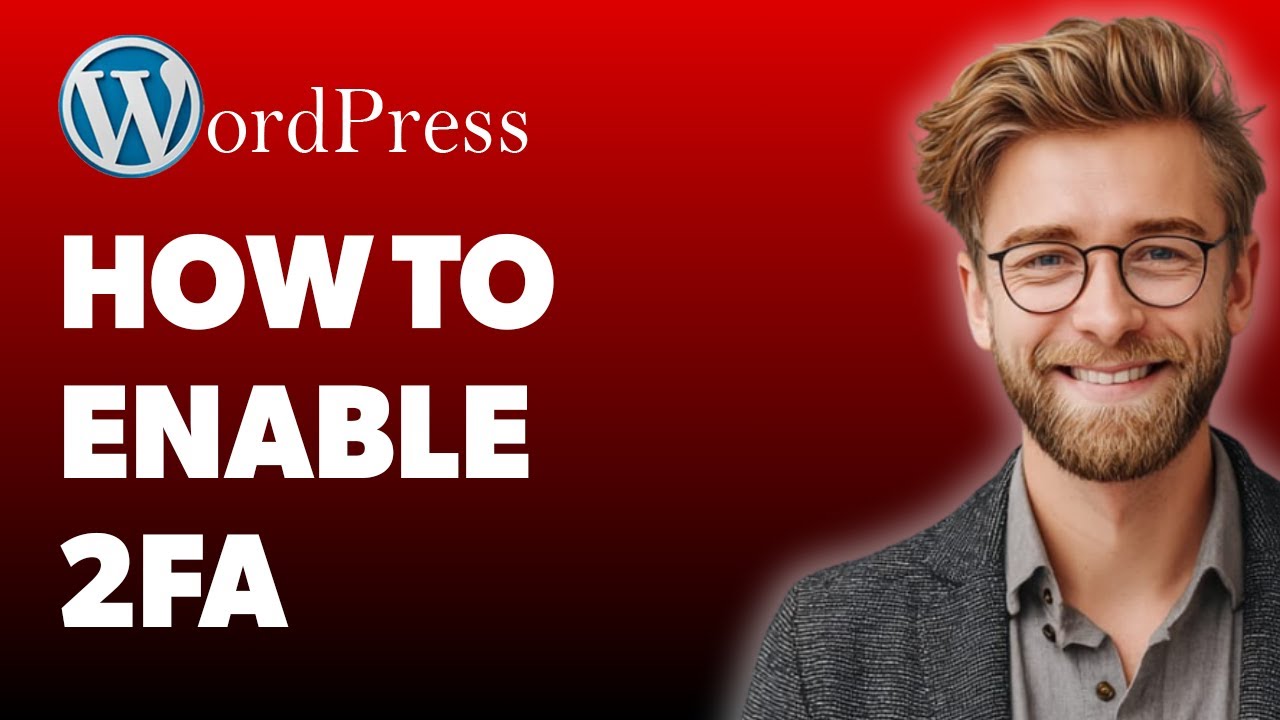 How To Enable Two-Factor Authentication (2fa) In Wordpress (Wp Security Plugin) [2025 Guide]