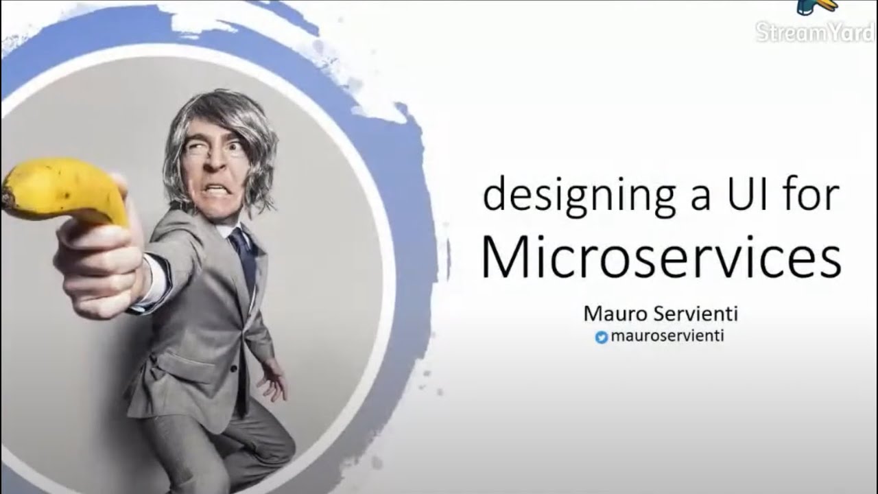 Designing a UI for Microservices | Mauro Servienti