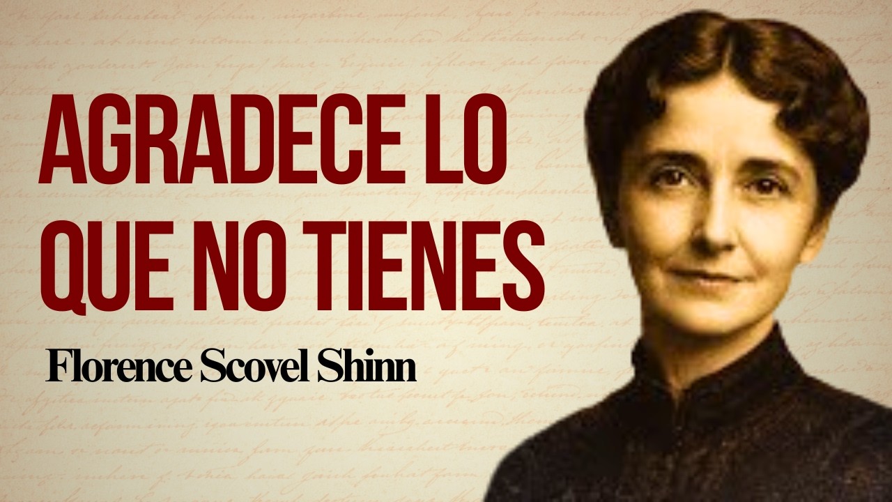 Por Qué Agradecer Lo Que No Tienes Trae Riqueza | Florence Scovel Shinn