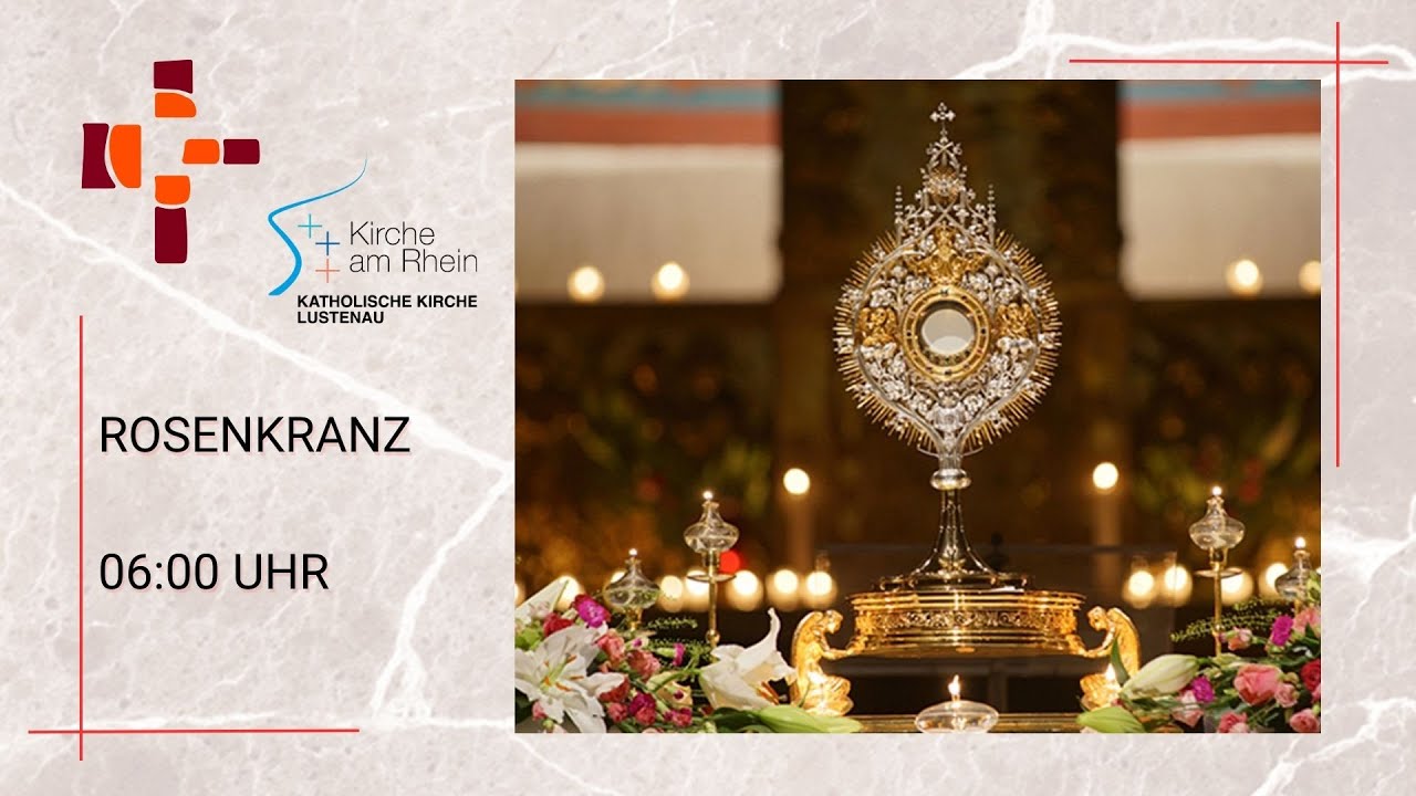 22.12.2025 06:00 Rosenkranz - Erlöserkirche Lustenau Rheindorf
