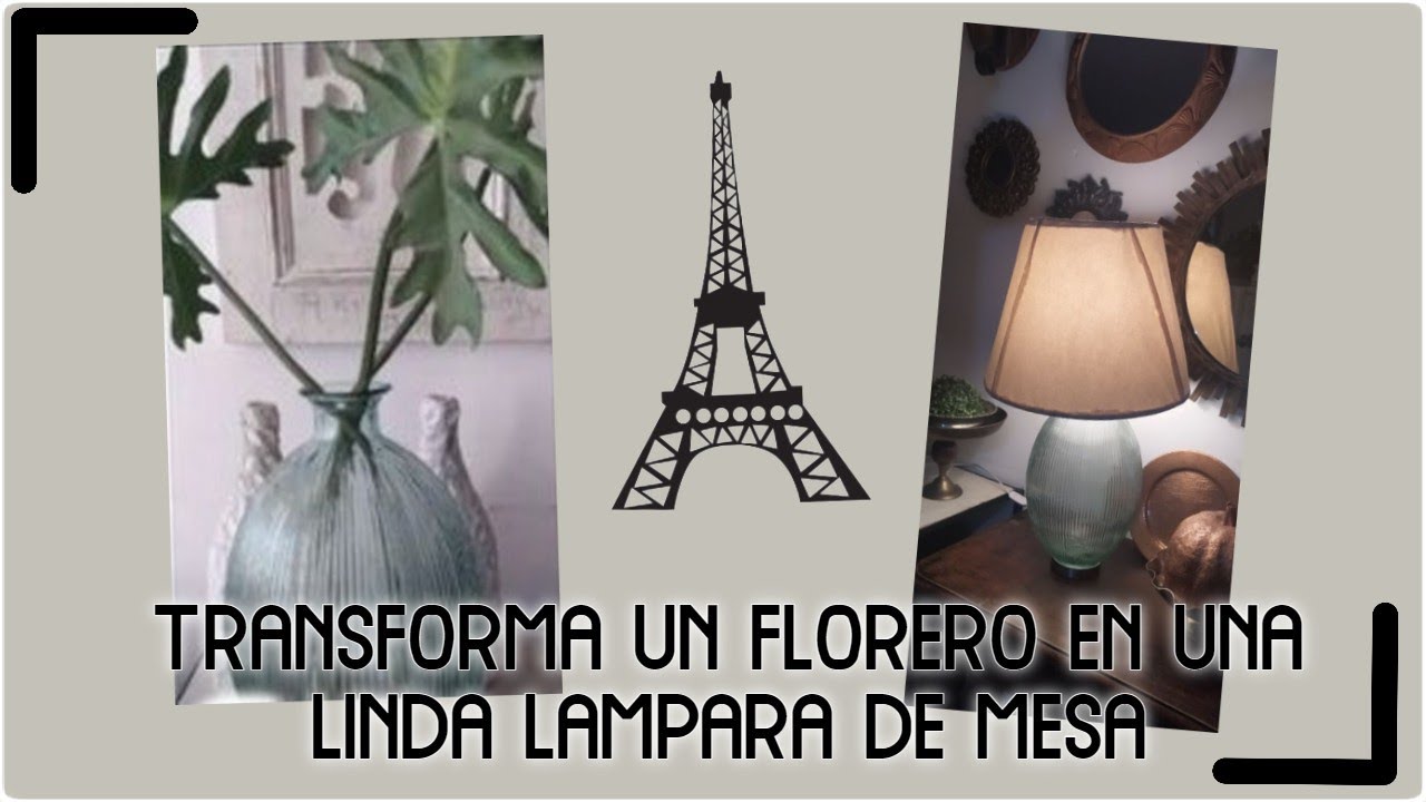 TRANSFORMA UN FLORERO EN UNA LINDA LAMPARA DE MESA | LA CASA DE LA DECORACIÓN