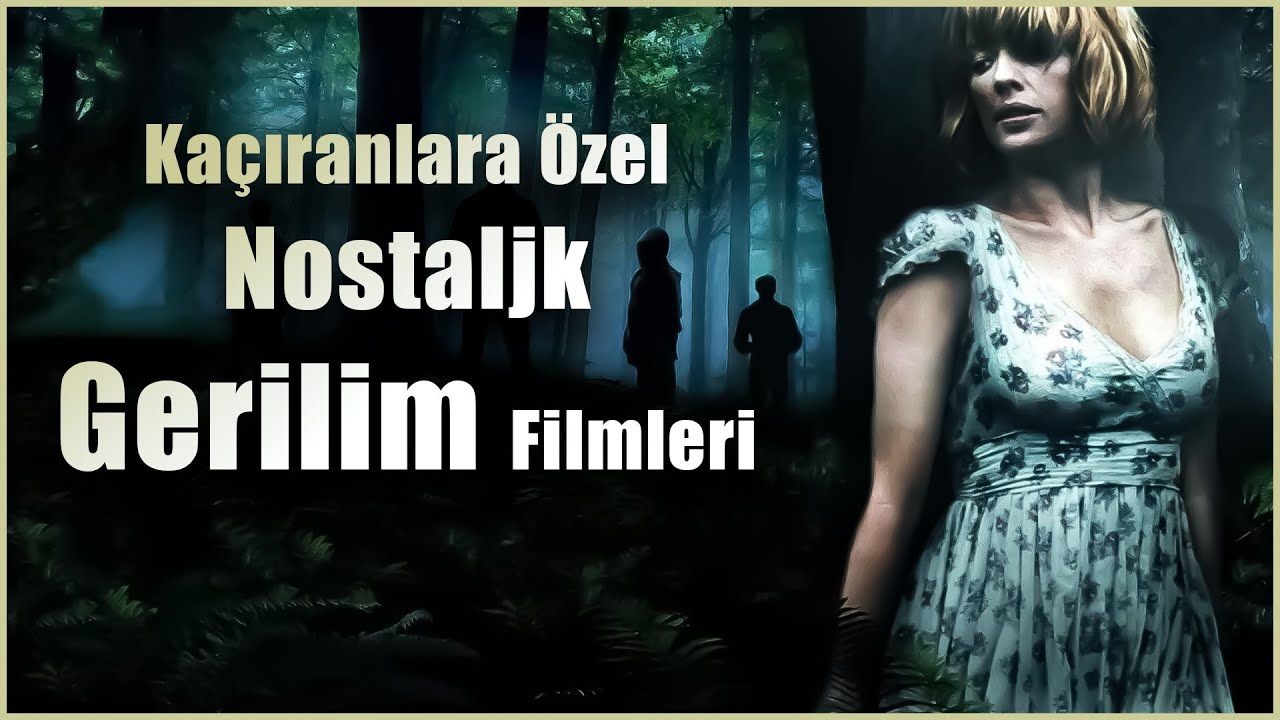 Kaçırılmayacak Gerilim Filmleri // 2010 Ve Öncesinde Çekilmiş Nostaljik Gerilim Filmleri