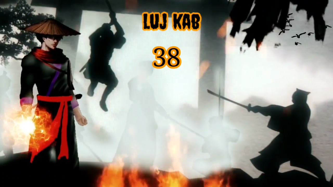 Luj kab part 38 Hmong storieds 苗族的故事