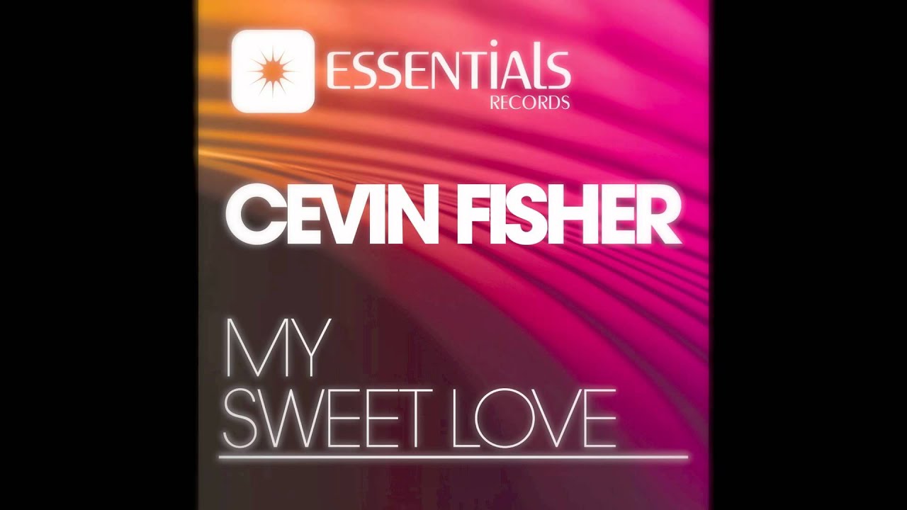 Cevin Fisher - My Sweet Love.mov