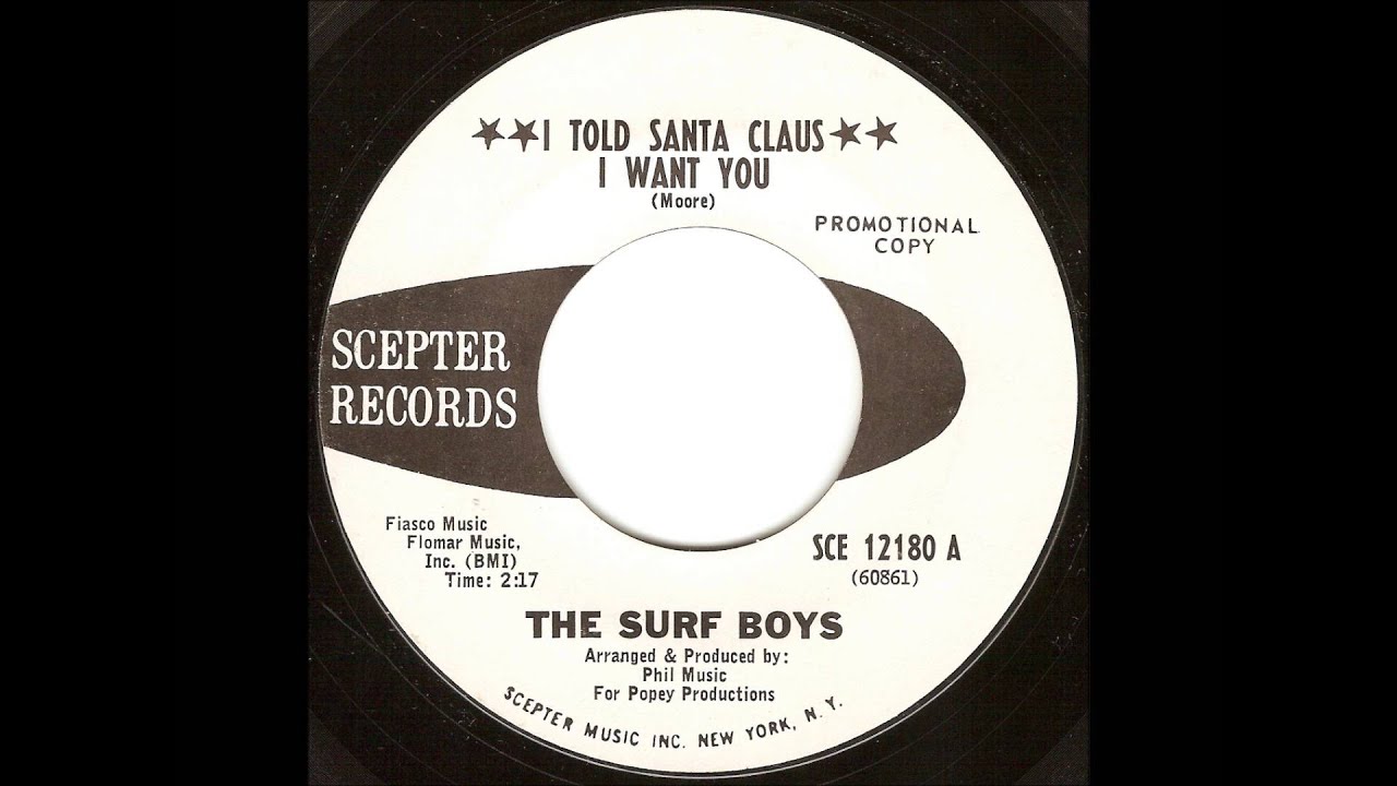 The Surf Boys - I Told Santa Claus I Want You