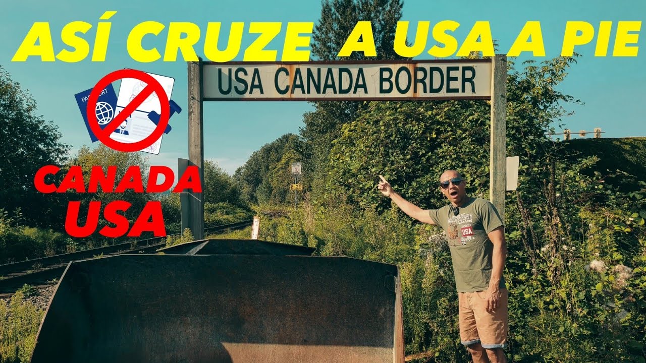 Crucé la frontera entre Estados Unidos y Canada A PIE Y SIN SER INSPECCIONADO.🇨🇦🚶‍♂️🇺🇸