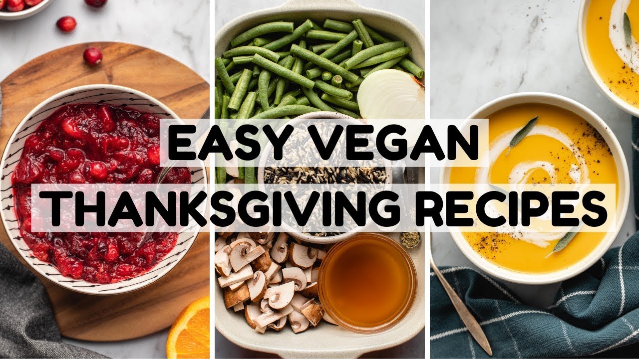 Easy Vegan Thanksgiving Recipes (8 Ingredients or Less!)