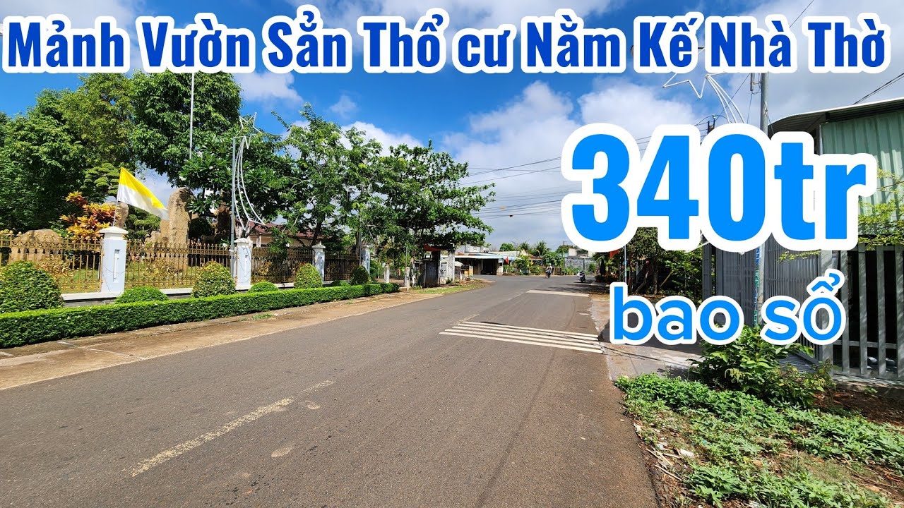 S.55.Bán Mảnh Vườn sát bên nhà thờ sổ sẳn (12x70x100m²thổ cư)Giá 340tr bao sổ chính chủ 