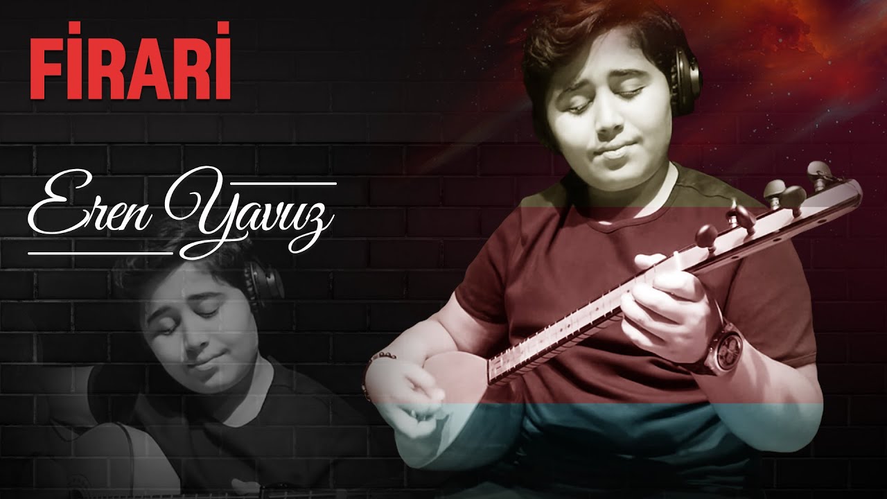 Eren Yavuz-FİRARİ
