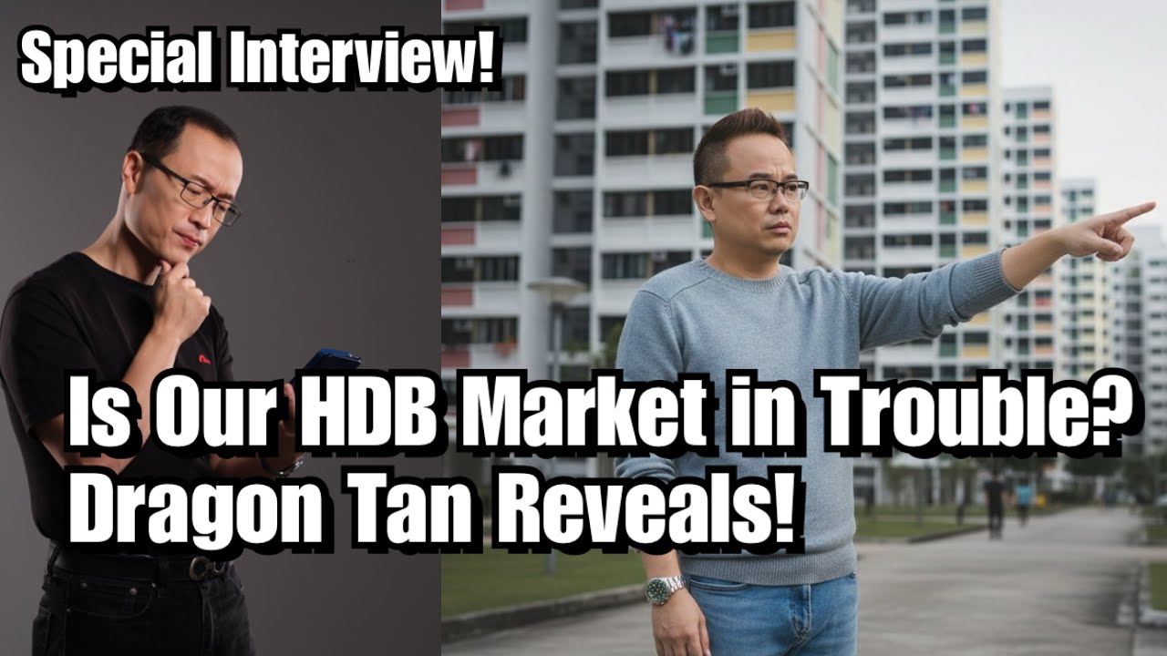 Expert Interview: Our HDB Market in Trouble! Dragon Tan Reveals!