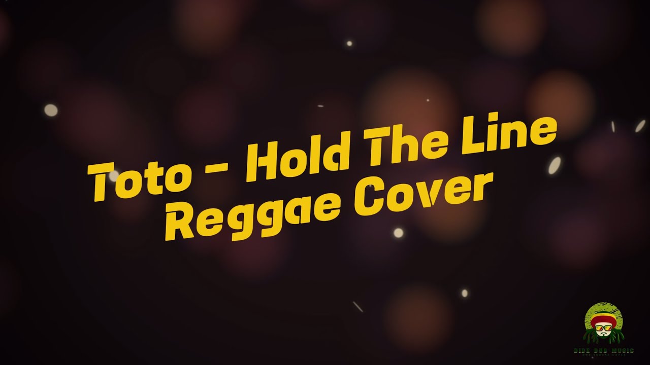 Toto - Hold The Line | Reggae Cover (Lyrics)
