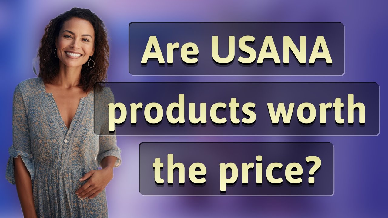 Are USANA products worth the price?