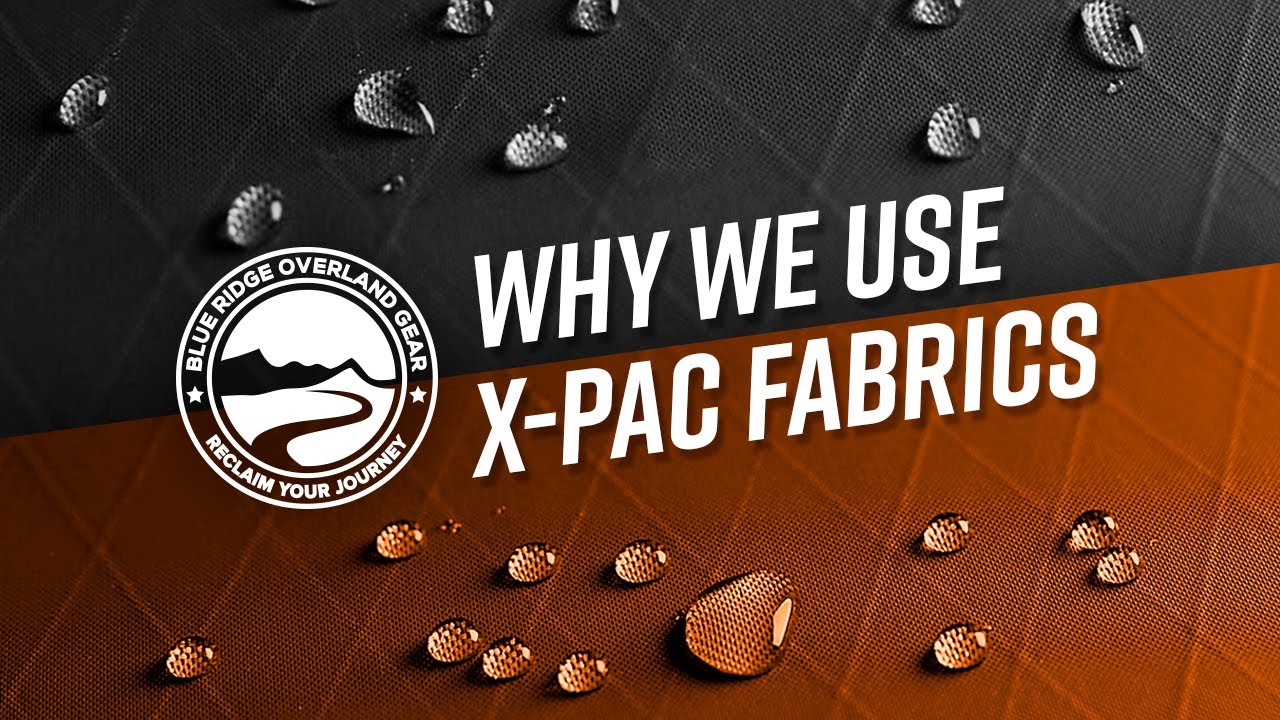 Why We Use X-Pac Fabrics