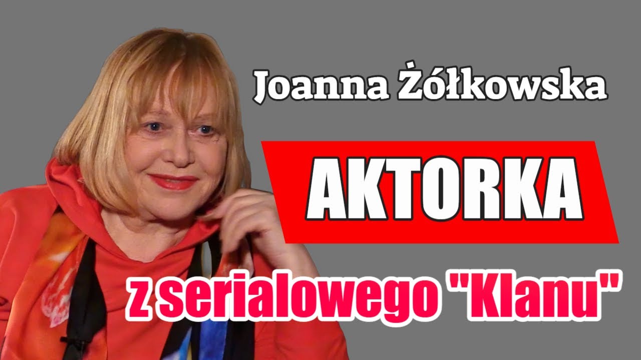 Joanna Żółkowska - moje aktorskie życie
