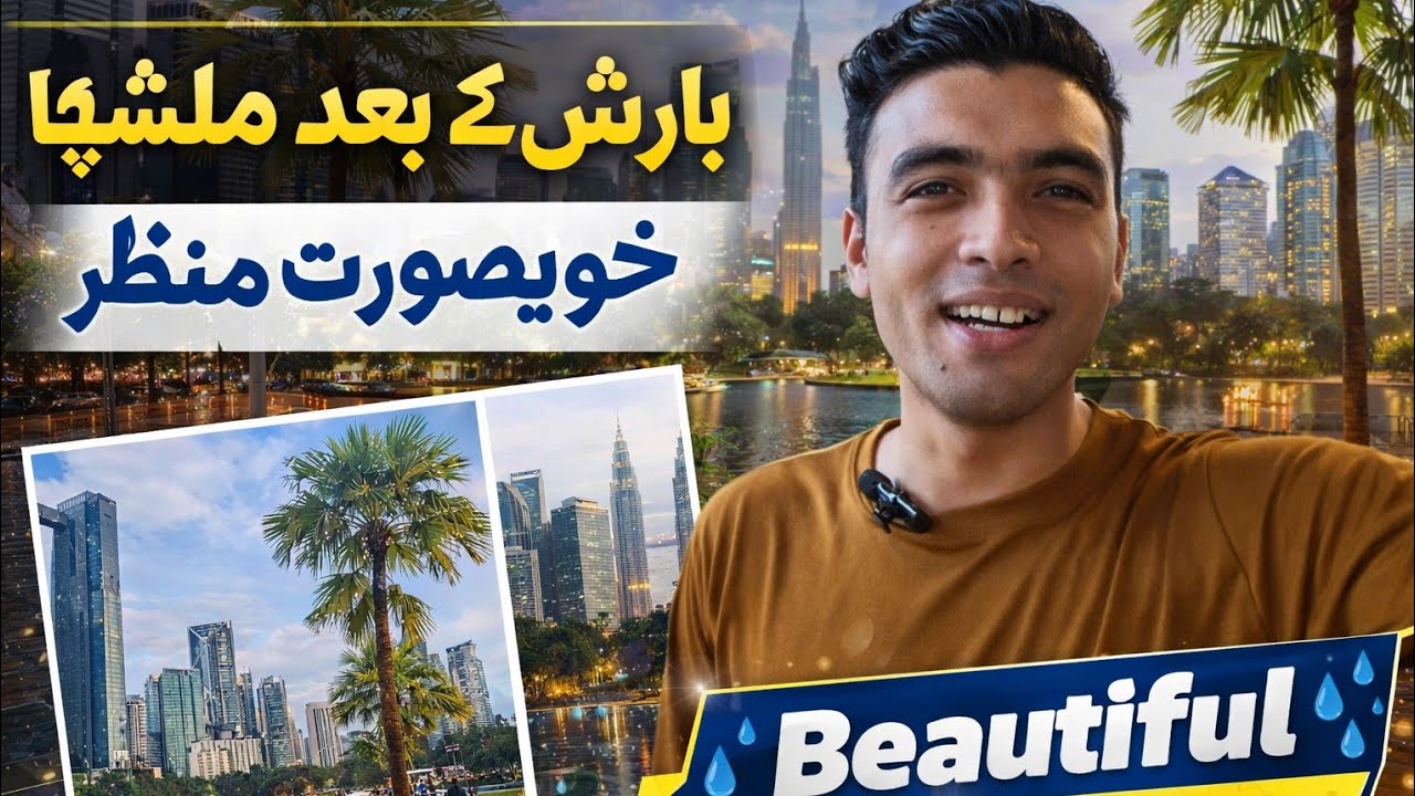 “Barish ke baad Malaysia ka dil jeet lene wala view | full enjoy kia.”