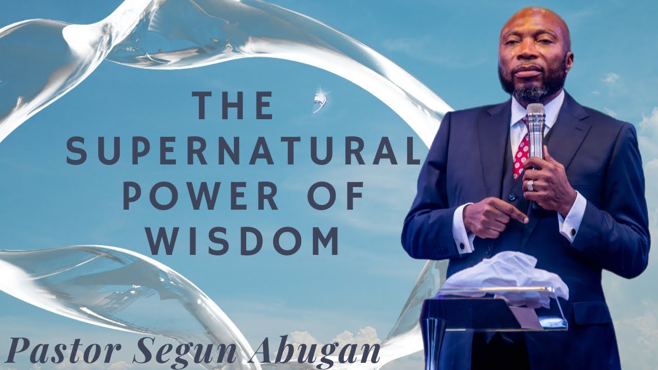 The Supernatural Power of Wisdom | Pastor Segun Abugan | 12/31/2025