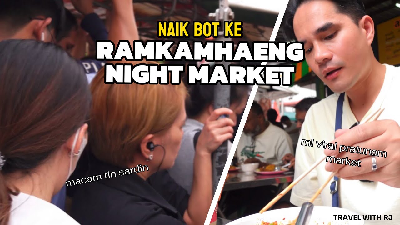 Naik Public Transport Ke Ramkamhaeng | Halal Food Tour | Tomyum Viral Pratunam Market 