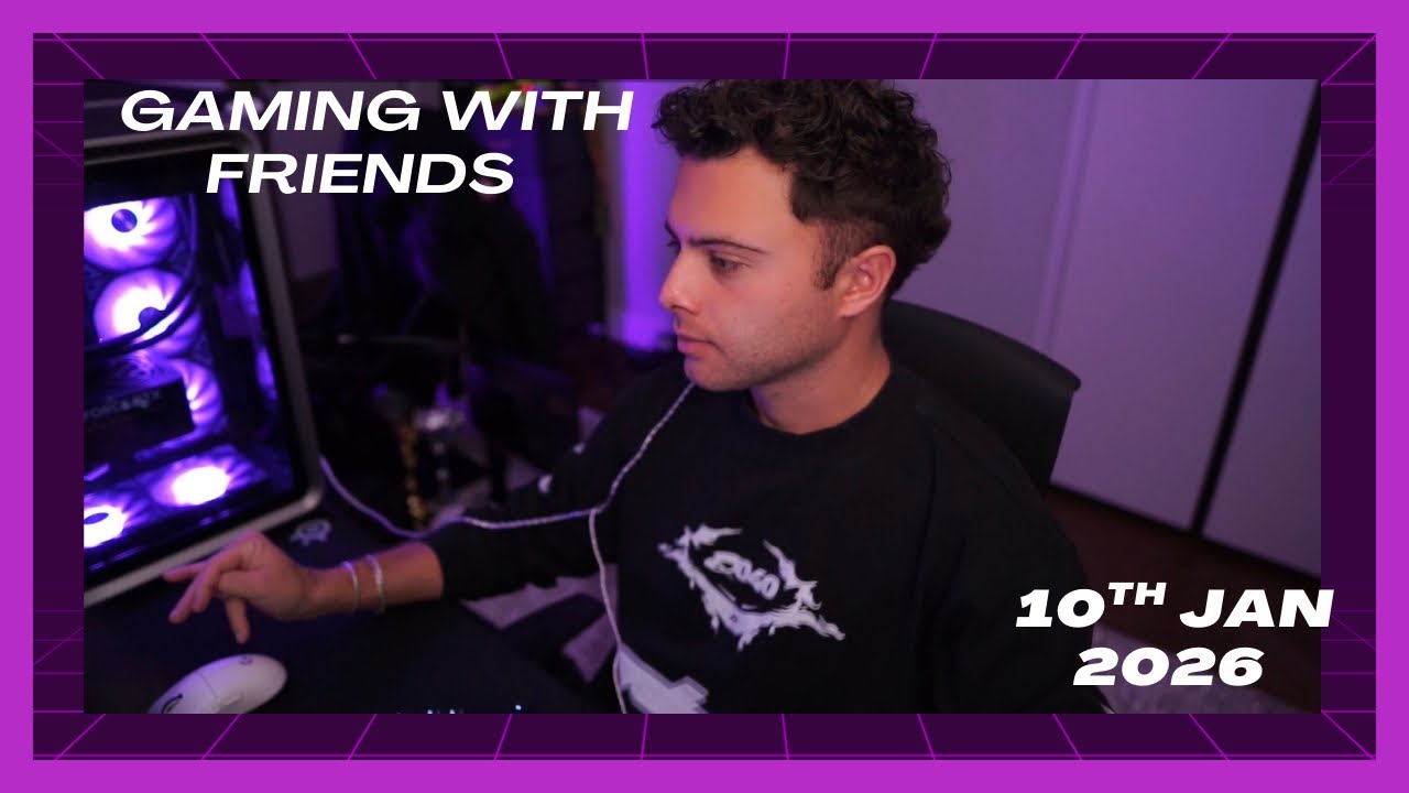 Gaming with Friends - 10th Jan 2026