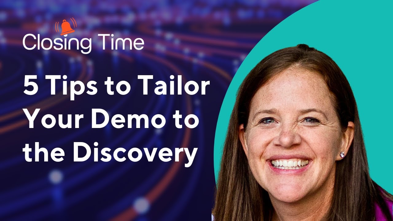 5 Tips to Tailor Your Sales Demo to the Discovery