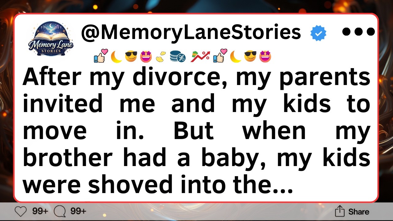 After my divorce, my parents invited me and my kids to move in. But when my brother...