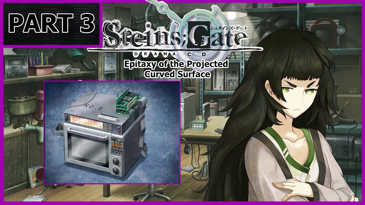 STEINS;GATE ANIMATED DRAMA: Epitaxy of the Projected Curved Surface-part3【Turing test】