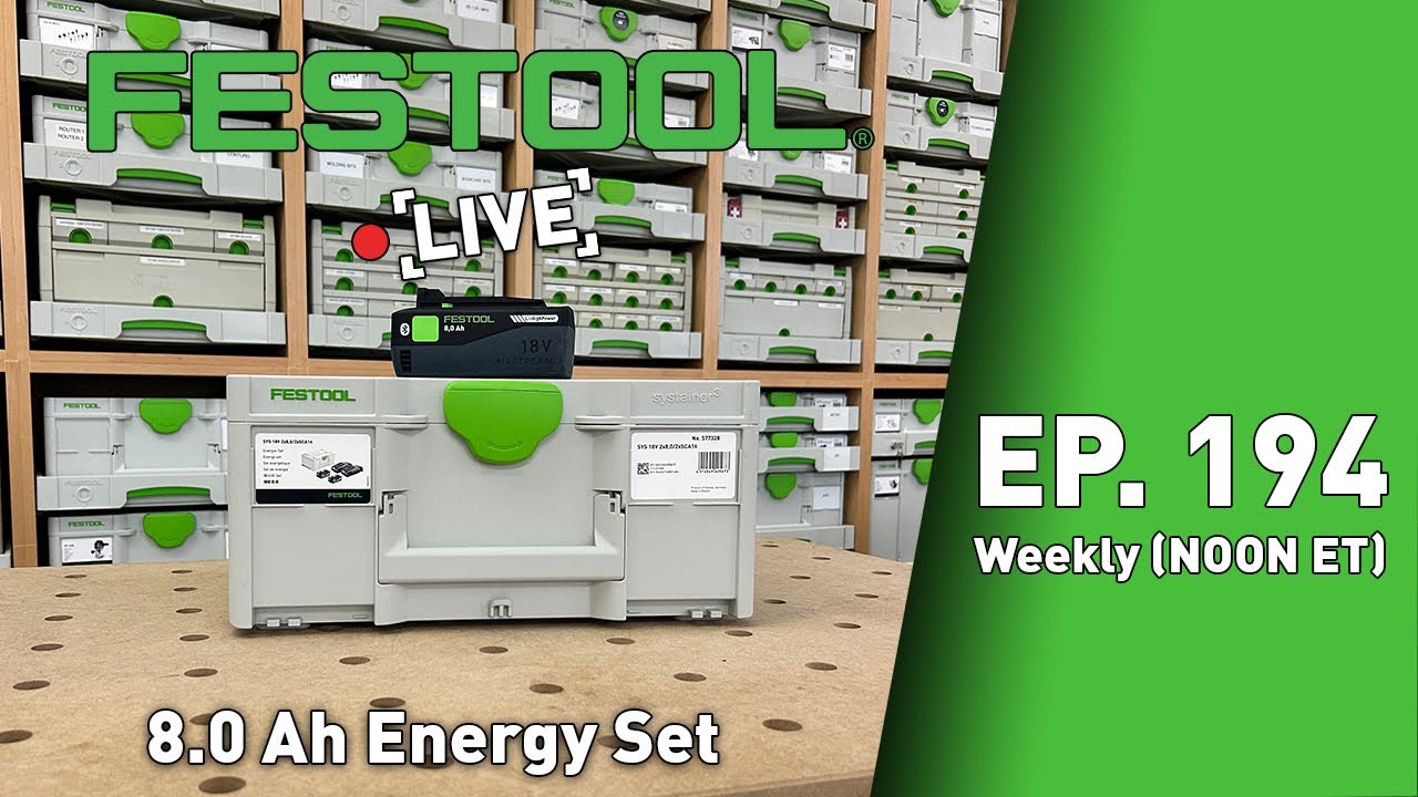 Festool Live Episode 194 - 8.0 Ah Energy Set