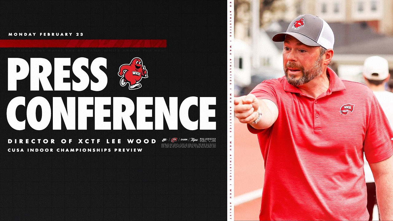 WKU TF: Director of XCTF Lee Wood | CUSA Indoor Championships Preview | 2-23-26