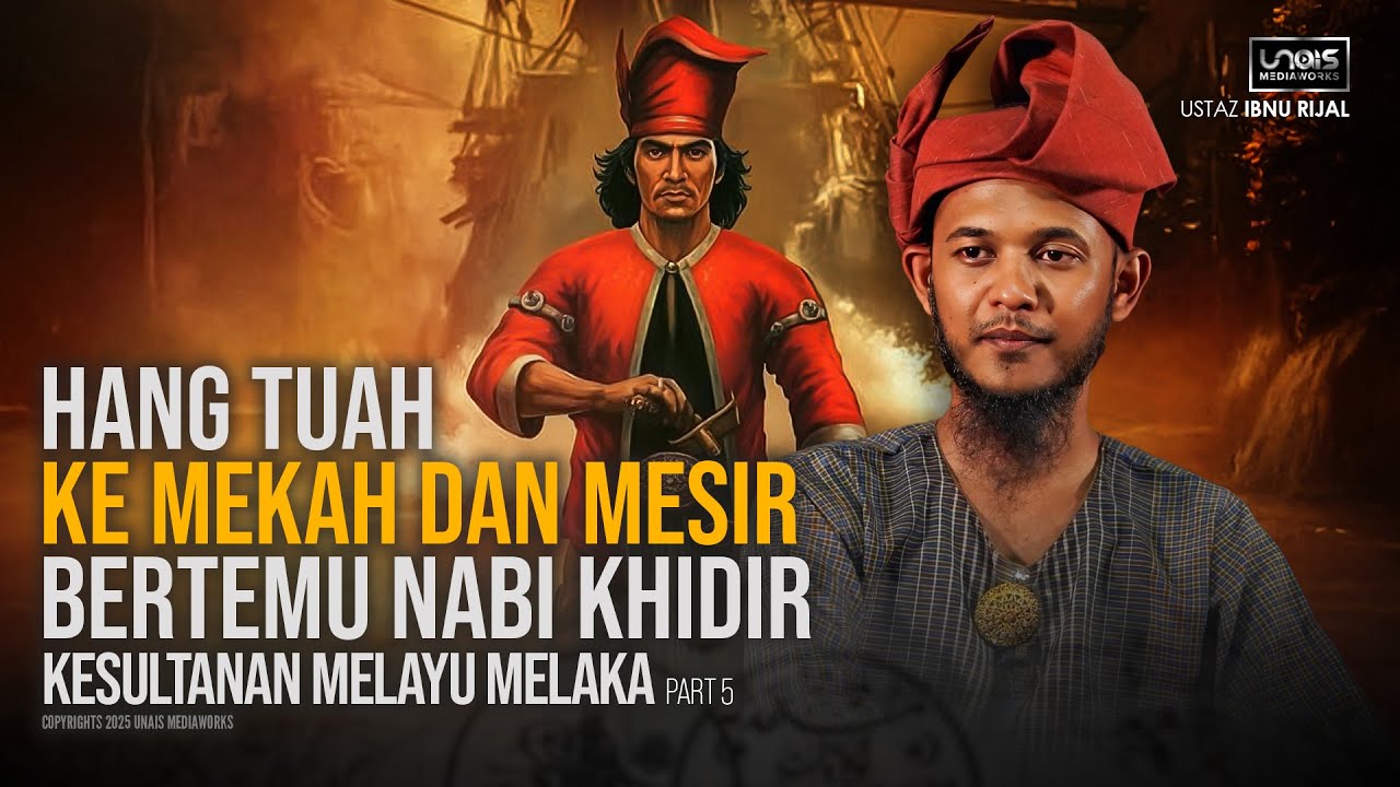 Ustaz Ibnu Rijal :: Kesultanan Melayu Melaka - Part 5