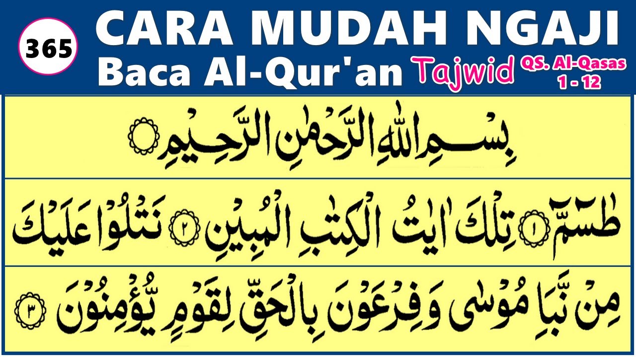 Cara Baca Alquran dan Tajwid Lengkap dari Dasar, QS. AL-QASAS 1-12, EP. 365