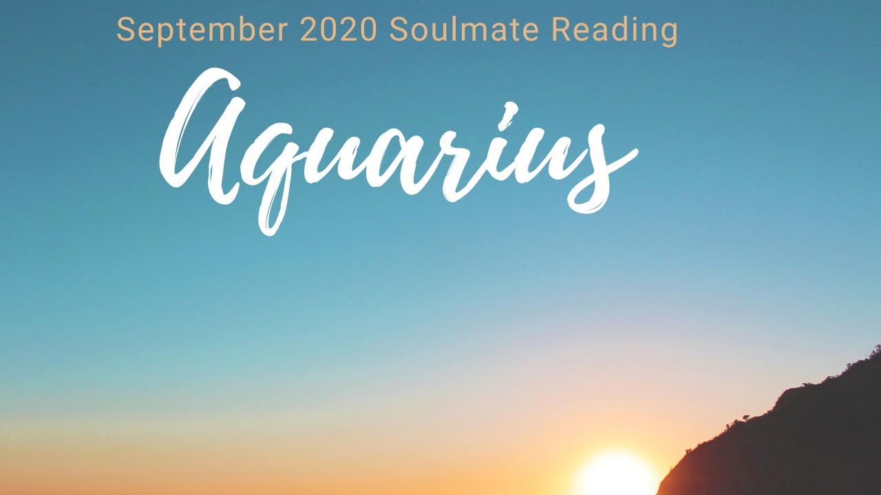 Aquarius, September 2020 - Soulmate, Your Ex Still Wants You